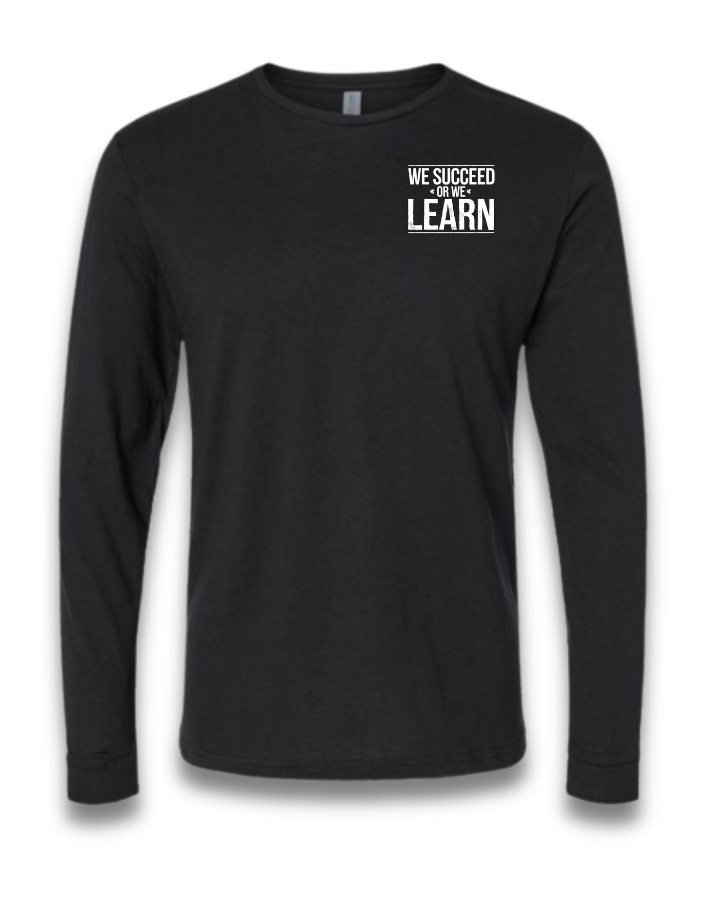 WE SUCCEED OR WE LEARN (LONG SLEEVE)