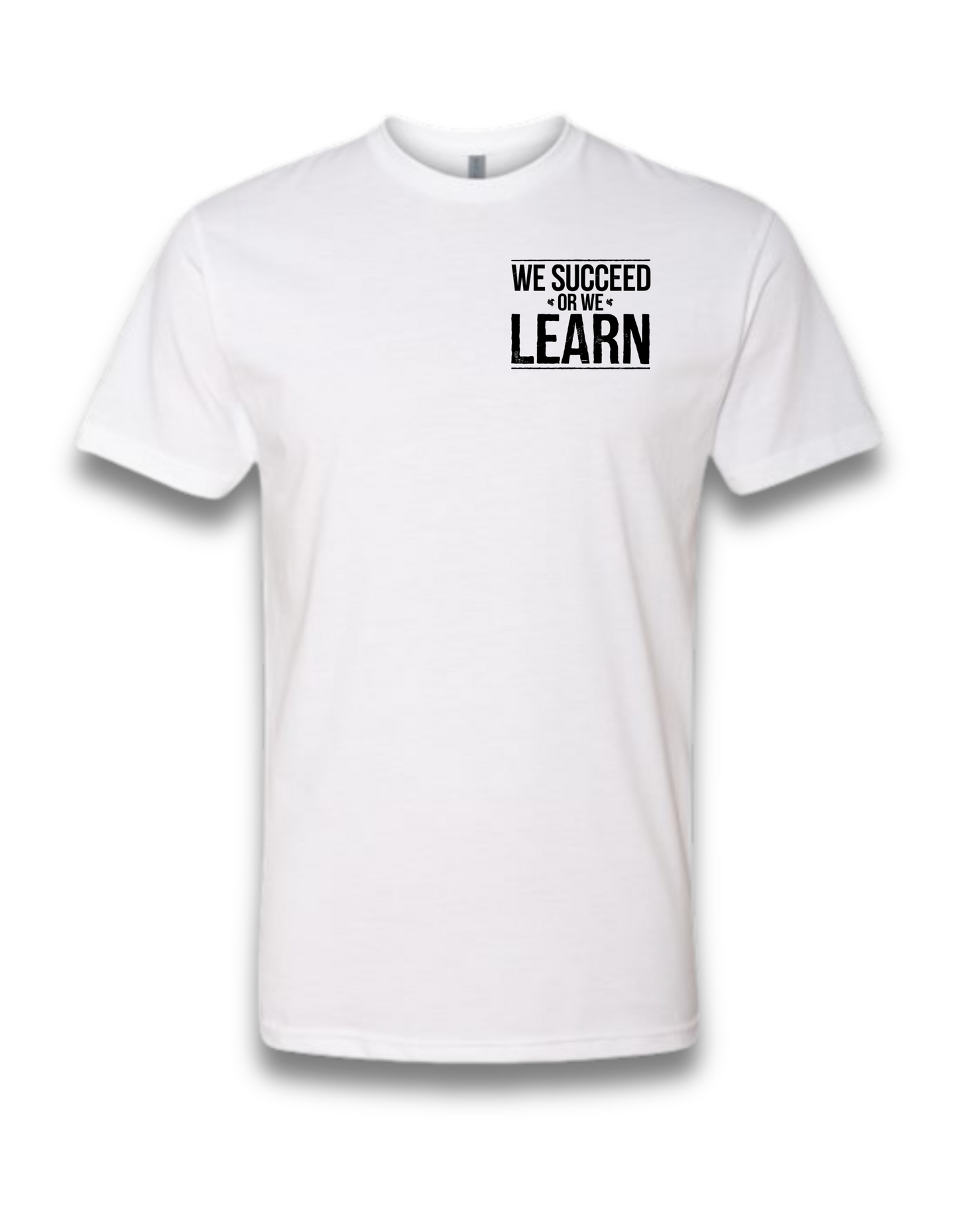 WE SUCCEED OR WE LEARN (WHITE)