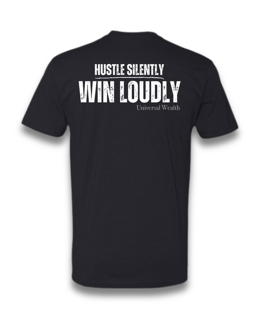 HUSTLE SILENTLY, WIN LOUDLY