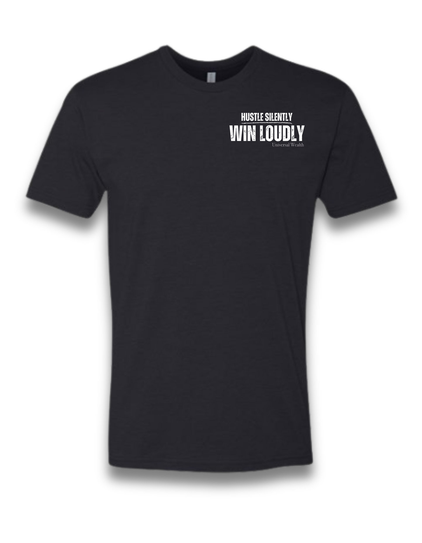 HUSTLE SILENTLY, WIN LOUDLY