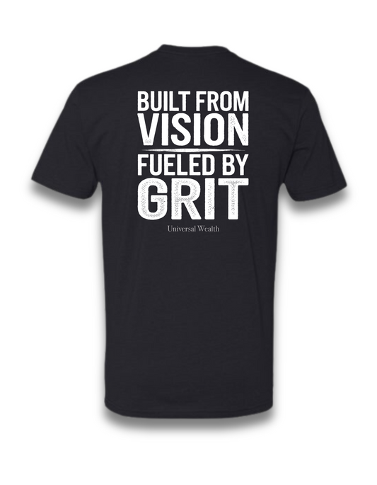 BUILT FROM VISION, FUELD BY GRIT