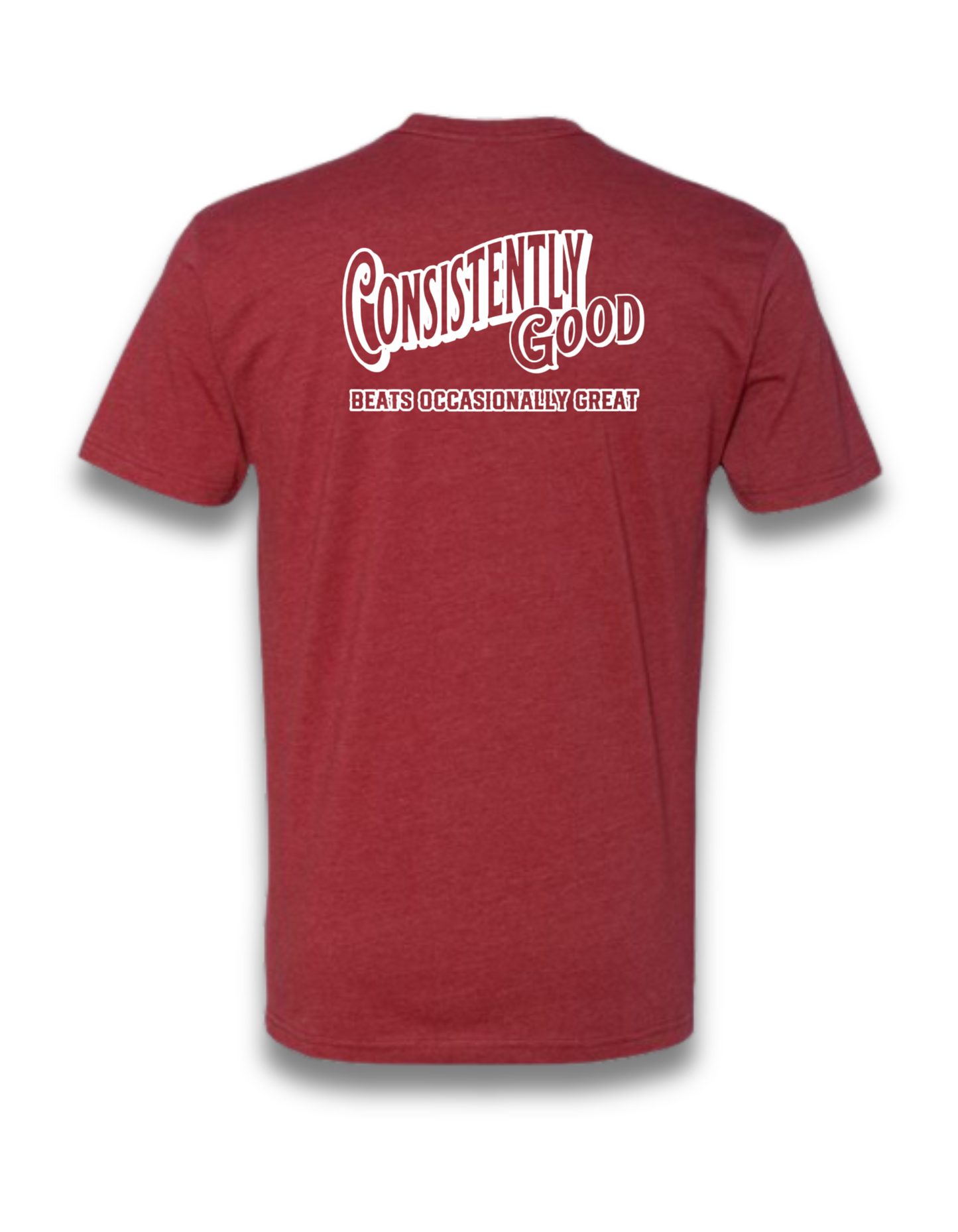 CONSISTENTLY GOOD beats occasionally great (CARDINAL RED)