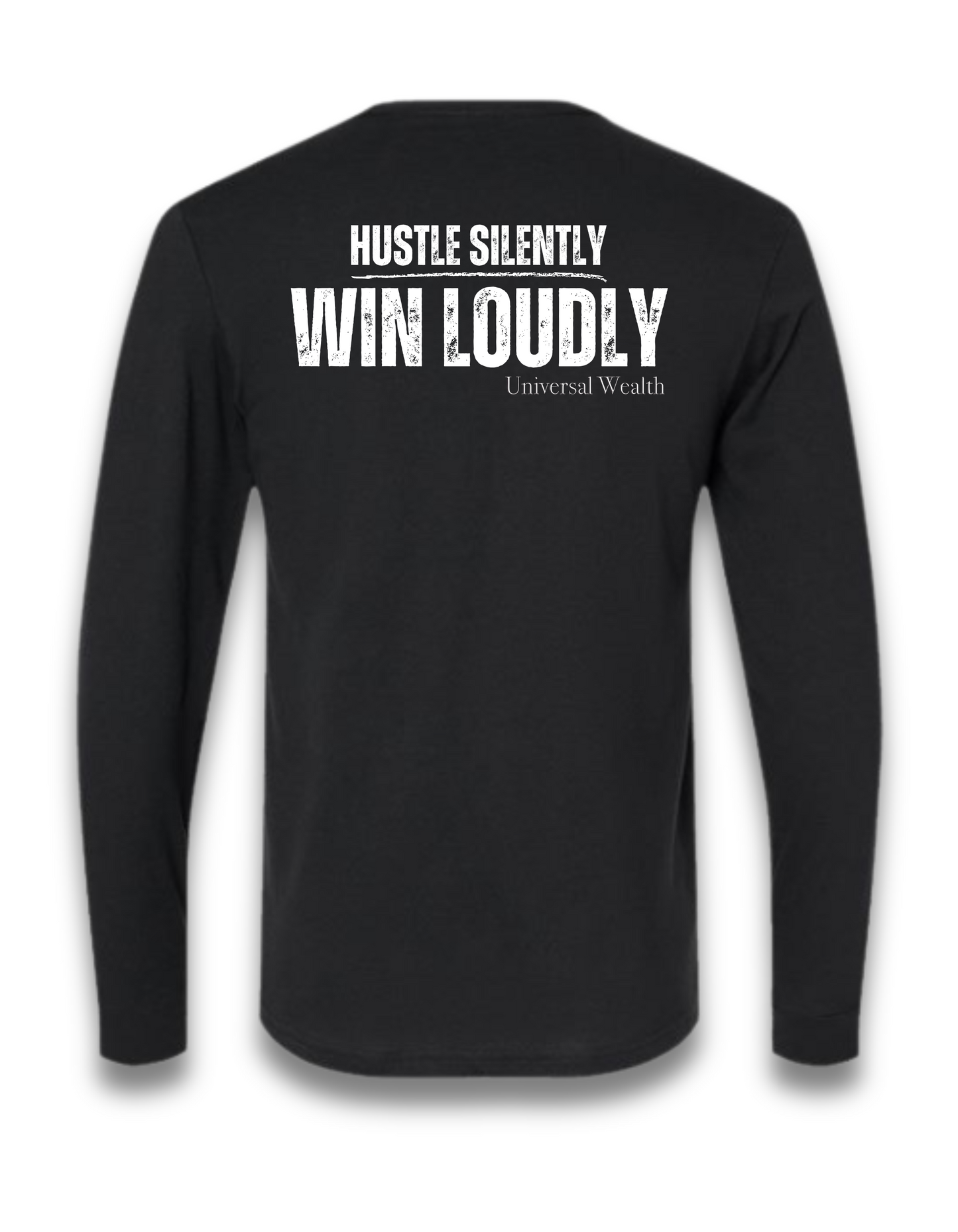 HUSTLE SILENTLY, WIN LOUDLY (LONG SLEEVE)