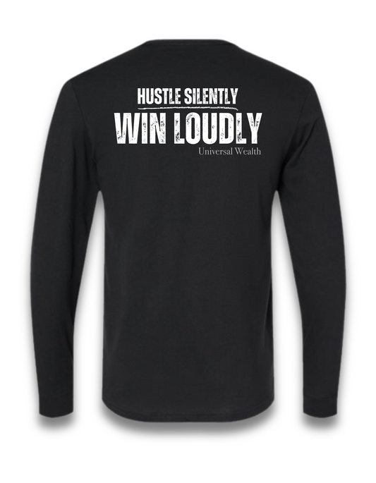 HUSTLE SILENTLY, WIN LOUDLY (LONG SLEEVE)