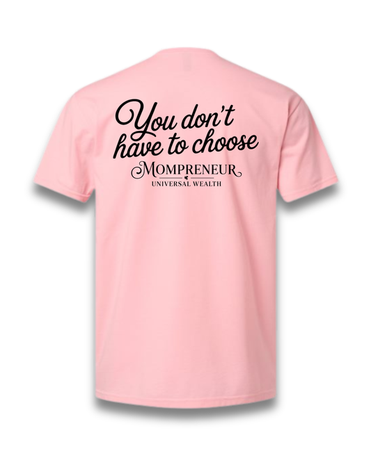 MOMPRENEUR - YOU DON'T HAVE TO CHOOSE (LIGHT PINK)