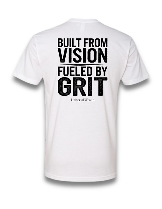 BUILT FROM VISION, FUELD BY GRIT (WHITE)