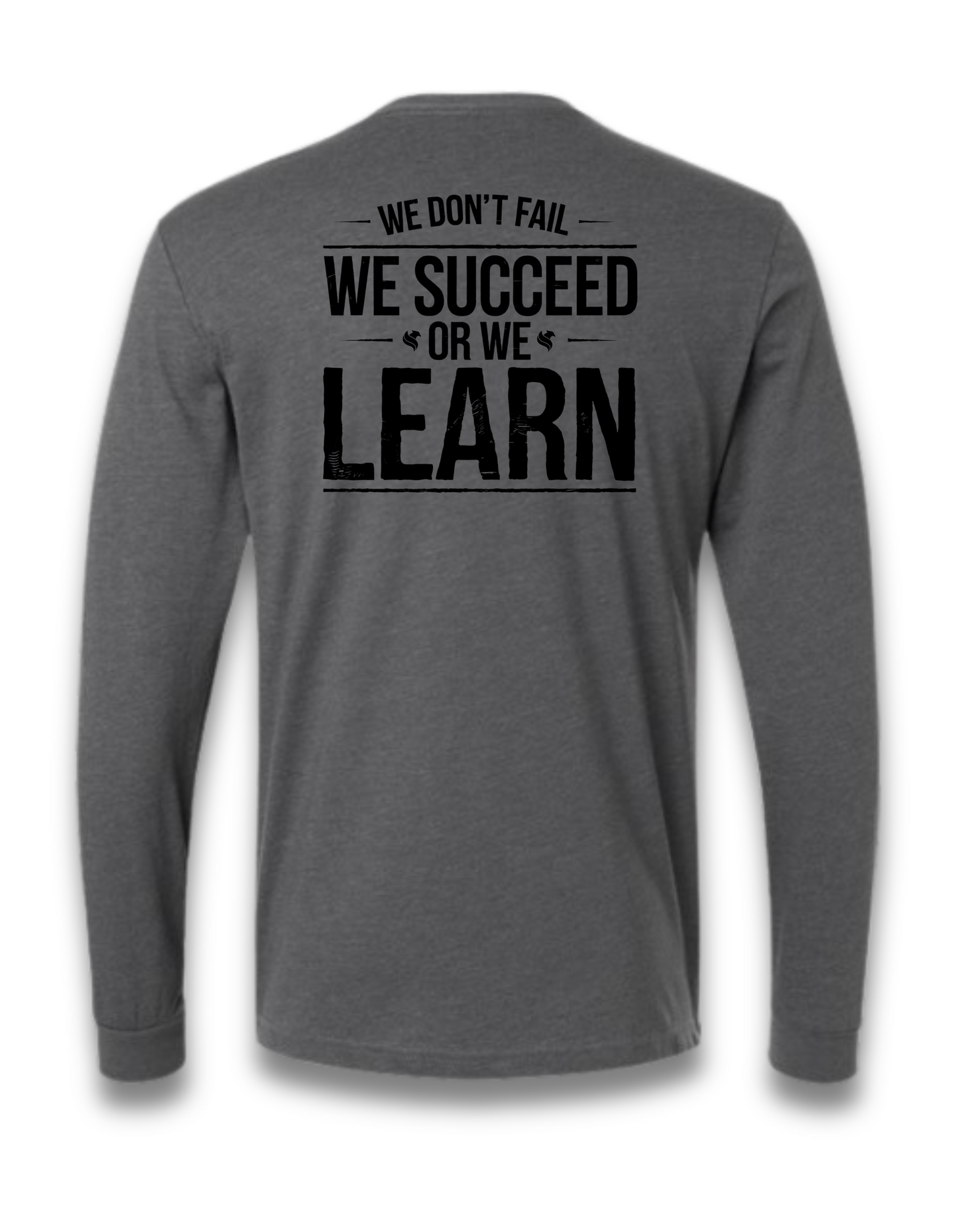 WE SUCCEED OR WE LEARN (LONG SLEEVE) (heather heavy metal grey)