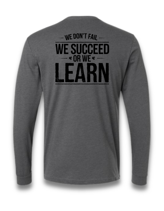 WE SUCCEED OR WE LEARN (LONG SLEEVE) (heather heavy metal grey)