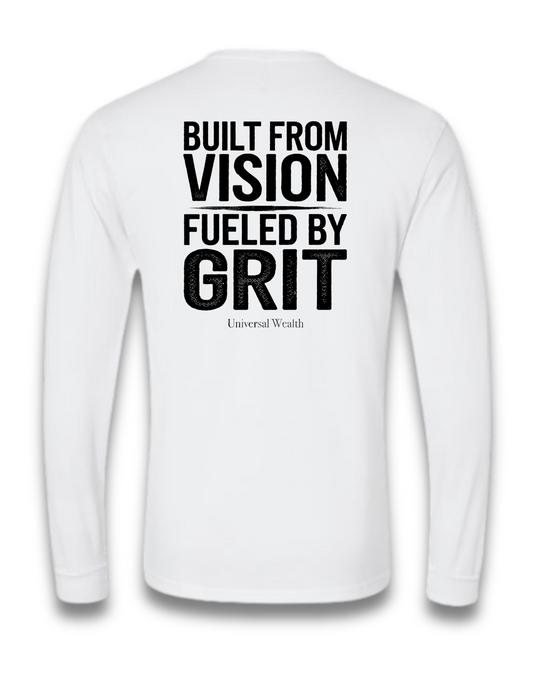 BUILT FROM VISION, FUELED BY GRIT (LONG SLEEVE) (White)