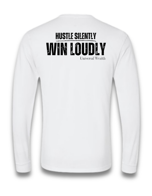 HUSTLE SILENTLY, WIN LOUDLY (LONG SLEEVE) (White)