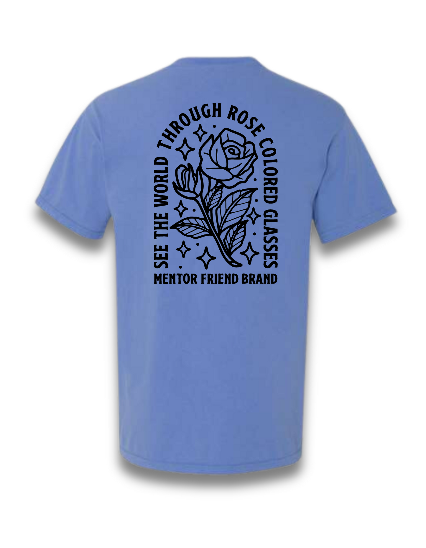 SEE THE WORLD THROUGH ROSE COLORED GLASSES - MYSTIC BLUE (COMFORT COLORS)