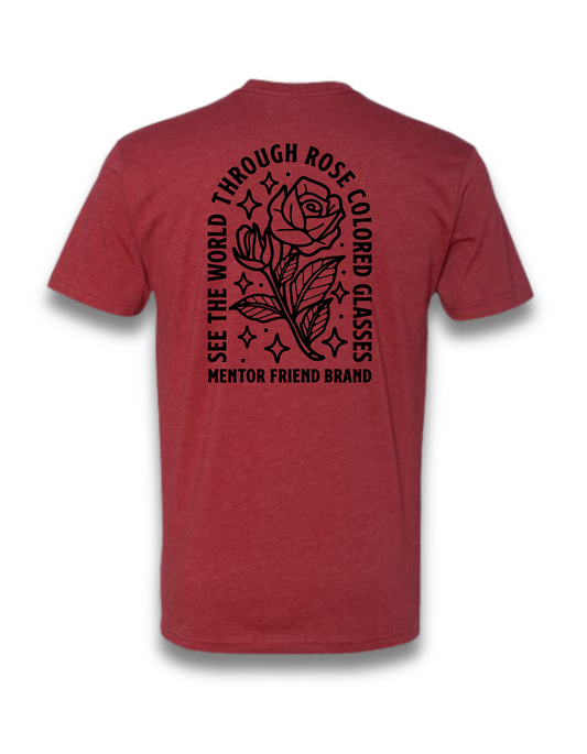 SEE THE WORLD THROUGH ROSE COLORED GLASSES - (CARDINAL RED)